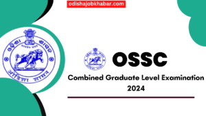 OSSC CGL Recruitment 2024