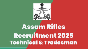 Assam Rifles Technical Recruitment