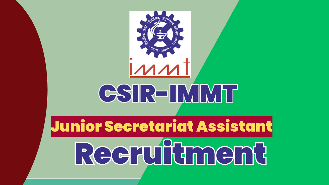 CSIR-IMMT Recruitment 2025