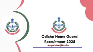 Oidhsha Homeguard Mayurbhanj Recruitment