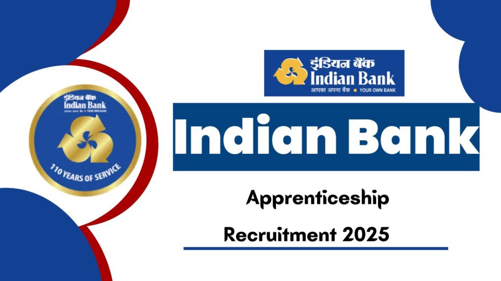 Indian Bank Apprenticeship 2025 Notification