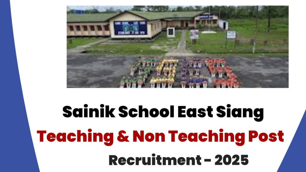 Sainik School East Siang Recruitment