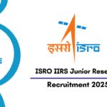 ISRO IIRS Junior Research Fellow Recruitment 2025 : Detailed Official Notification & Apply Online