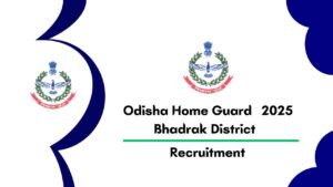 Odisha Home Guard Vacancy for Bhadrak