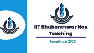 IIT Bhubaneswar Non Teaching Recruitment