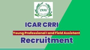 ICAR CRRI Recruitment